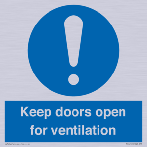 Keep doors open for ventilation